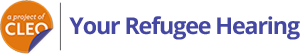 Your Refugee Hearing | A Project of CLEO